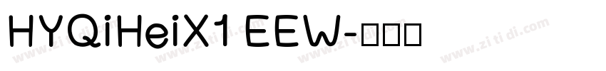 HYQiHeiX1 EEW字体转换